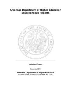 Arkansas Department of Higher Education Miscellaneous Reports Institutional Finance  December 2014