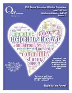 29th Annual Consumer/Clinician Conference  Help along the way “This is the most important, life-changing