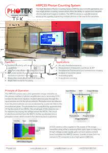 HRPCS5 Photon Counting System The High Resolution Photon Counting System (HRPCS), now in it’s 5th generation, is a true single photon counting camera which offers the ability to capture and integrate ultra low light le