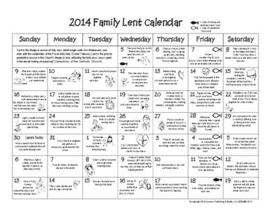 Catholic liturgy / Fasting / Easter / Liturgical calendar / Holy Week / Lent / Ash Wednesday / Rosary / Liturgical year / Christianity / Human behavior / Religion