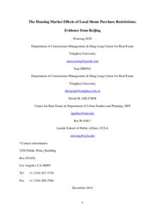 The Housing Market Effects of Local Home Purchase Restrictions: Evidence from Beijing Weizeng SUN Department of Construction Management & Hang Lung Center for Real Estate Tsinghua University [removed]