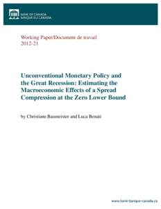 Working Paper/Document de travail[removed]Unconventional Monetary Policy and the Great Recession: Estimating the Macroeconomic Effects of a Spread