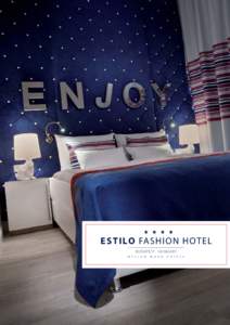 E S T I LO FASHION HOTEL BUDAPE S T · HUNGARY M E L L O W M O O D