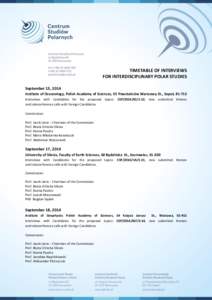 TIMETABLE OF INTERVIEWS FOR INTERDISCIPLINARY POLAR STUDIES September 15, 2014 Institute of Oceanology, Polish Academy of Sciences, 55 Powstańców Warszawy St., Sopot, Interviews with Candidates for the proposed 