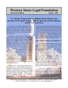 Western States Legal Foundation Information Bulletin SummerU.S. Nuclear Weapons Policies, Ballistic Missile Defense, and