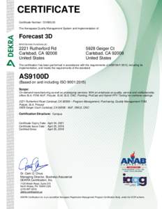 CERTIFICATE Certificate Number: The Aerospace Quality Management System and implementation of: Forecast 3D With Central Functions At: