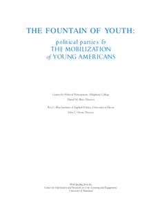 THE FOUNTAIN OF YOUTH: political parties & the Mobilization of Young Americans  Center for Political Participation, Allegheny College