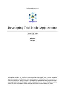 MANJRASOFT PTY LTD  Developing Task Model Applications Aneka 3.0 Manjrasoft[removed]