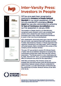 Inter-Varsity Press: Investors in People IVP has once again been recognised as meeting the Investors in People National Standard. In our recent assessment, IVP was not only awarded IiP’s prestigious Bronze