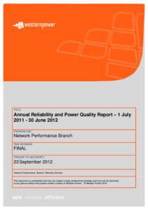 TITLE:  Annual Reliability and Power Quality Report – 1 July[removed]June 2012 PREPARED BY: