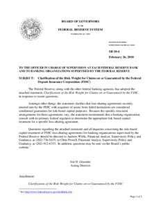 FRB: Supervisory Letter SR 10-4 on Clarification of the Risk Weight for Claims on or Guaranteed by the Federal Deposit Insurance Corporation (FDIC) -- February 26, 2010