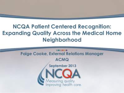 Medical home / Patient Centered Primary Care Collaborative / PCMH / National Committee for Quality Assurance / Healthcare Effectiveness Data and Information Set / Health / Healthcare / Medicine