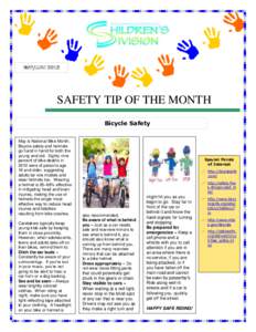 MAY/JUNE[removed]SAFETY TIP OF THE MONTH Bicycle Safety May is National Bike Month. Bicycle safety and helmets