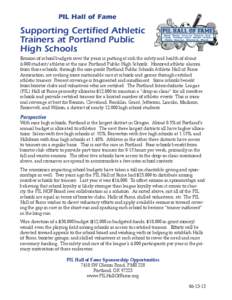 PIL Hall of Fame  Supporting Certified Athletic Trainers at Portland Public High Schools Erosion of school budgets over the years is putting at risk the safety and health of about