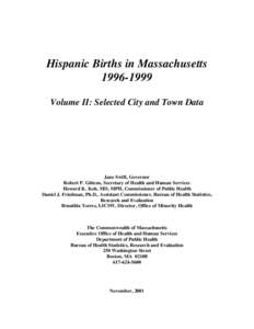 Hispanic Births in Massachusetts[removed], Volume II:  Selected City and Town Data