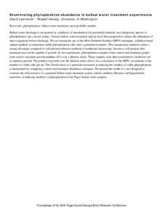 BACK Enumerating phytoplankton abundance in ballast water treatment experiments David Lawrence*, Russell Herwig, University of Washington Keywords: phytoplankton, ballast water treatment, most probable number Ballast wat