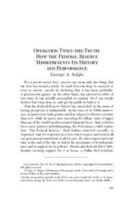 Operation Twist-the-Truth: How the Federal Reserve Misrepresents Its History and Performance George A. Selgin