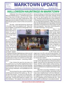 MARKTOWN UPDATE A publication of the Marktown Preservation Society NovemberHALLOWEEN HAUNTINGS IN MARKTOWN