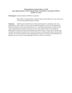 Meeting Between Federal Reserve Staff and a Representative of the National Money Transmitters Association (NMTA) October 21, 2010 Participants: David Landsman (NMTA) (via phone) Dana Miller, Samantha Pelosi, Mandie Aubre