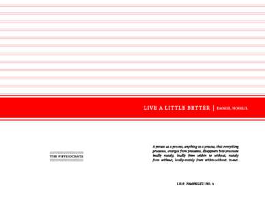 Live a Little Better ______________________ Daniel Nohejl  -1You can’t drive or be driven east or west on the Long Island