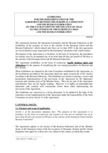 GUIDELINES FOR THE IMPLEMENTATION OF THE AGREEMENT BETWEEN THE EUROPEAN COMMUNITY AND THE RUSSIAN FEDERATION ON THE FACILITATION OF THE ISSUANCE OF VISAS TO THE CITIZENS OF THE EUROPEAN UNION