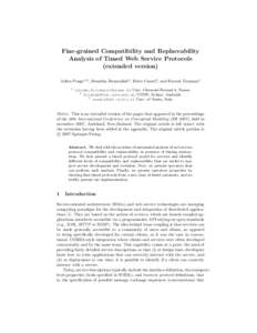 Fine-grained Compatibility and Replaceability Analysis of Timed Web Service Protocols (extended version) Julien Ponge1,2 , Boualem Benatallah2 , Fabio Casati3 , and Farouk Toumani1 1