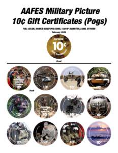 AAFES Military Picture 10¢ Gift Certificates (Pogs) FULL-COLOR, DOUBLE-SIDED POG COINS, 1.5816” DIAMETER, 23MIL STYRENE February[removed]