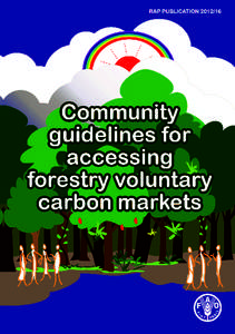 Carbon finance / Environmental issues / Climate change policy / Deforestation / Reducing Emissions from Deforestation and Forest Degradation / Food and Agriculture Organization / Community forestry / Carbon project / Reforestation / Forestry / Environment / Emissions reduction