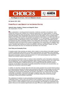 3rd Quarter 2010 | [removed]FARM POLICY AND OBESITY IN THE UNITED STATES Julian M. Alston, Bradley J. Rickard, and Abigail M. Okrent JEL Classifications: I18, Q18