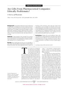 ORIGINAL INVESTIGATION  Are Gifts From Pharmaceutical Companies Ethically Problematic? A Survey of Physicians Allan S. Brett, MD; Wayne Burr, MD; Jamaluddin Moloo, MD, MPH