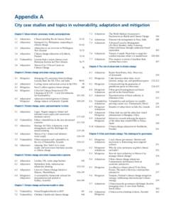 Global warming / United Nations Framework Convention on Climate Change / Adaptation to global warming / Climate change mitigation / Large Cities Climate Leadership Group / IPCC Fourth Assessment Report / Intergovernmental Panel on Climate Change / The Earth Institute / Climate governance / Climate change / Environment / Climate change policy