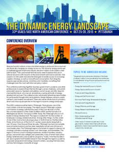 THE DYNAMIC ENERGY LANDSCAPE  33RD USAEE/IAEE NORTH AMERICAN CONFERENCE ★ OCT 25-28, 2015 ★ PITTSBURGH CONFERENCE OVERVIEW