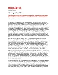 November 14, 2005  Stalking a silent killer After Gavin Craig and Kelty Dennehy lost their lives to depression and suicide, their families vowed to crack the code of silence around an insidious disease ANN DOWSETT JOHNST