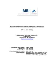 REQUEST FOR PROPOSALS FOR LAST MILE CONSULTING SERVICES RFP No[removed]MBI-01) Massachusetts Technology Collaborative 75 North Drive Westborough, MA[removed]