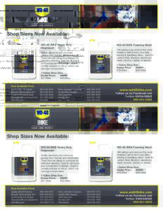 Shop Sizes Now Available: WD-40 BIKE Heavy Duty Degreaser WD-40 BIKE Foaming Wash Dirt eating suds remove the most