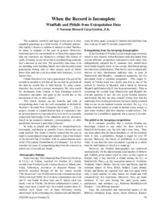 When the Record is Incomplete Windfalls and Pitfalls from Extrapolation Data © Norman Howard Carp-Gordon, Z.K. The academic world by and large seems never to have regarded genealogy as a field worthy of scholarly pursui