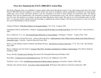 Overview Statement for SACS[removed]Action Plan Our Quality Planning Team was established to support student achievement through the creation of one school improvement plan. Our Action Plan for[removed]has been al