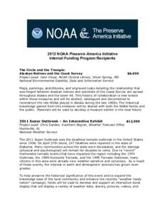 2012 NOAA Preserve America Initiative Internal Funding Program Recipients The Circle and the Triangle: Alaskan Natives and the Coast Survey Project Lead: John Cloud, NOAA Central Library, Silver Spring, MD National Envir