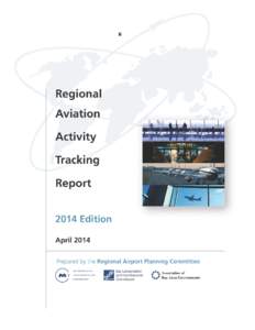 2014 Edition Regional Aviation Activity Tracking Report April 2014