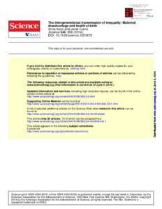 The intergenerational transmission of inequality: Maternal disadvantage and health at birth Anna Aizer and Janet Currie Science 344, [removed]); DOI: [removed]science[removed]