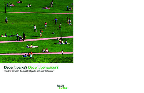 Decent parks? Decent behaviour? The link between the quality of parks and user behaviour Contents  Foreword