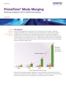 White Paper  PrimeTime® Mode Merging Reducing Analysis Cost for Multimode Designs August 2013