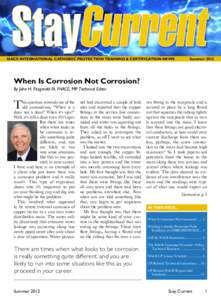 NACE INTERNATIONAL CATHODIC PROTECTION TRAINING & CERTIFICATION NEWS	  Summer 2012 When Is Corrosion Not Corrosion? By John H. Fitzgerald III, FNACE, MP Technical Editor