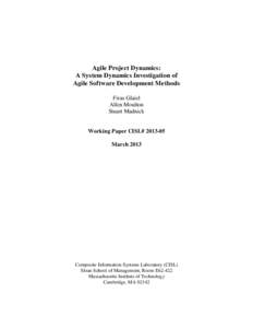 Agile Project Dynamics: A System Dynamics Investigation of Agile Software Development Methods Firas Glaiel Allen Moulton Stuart Madnick