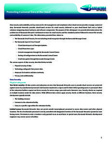 Protecting Customer Data in the Cloud  Data security and availability are key concerns for risk management and compliance when cloud-service providers manage customers’ data. Barracuda Networks provides cloud-based ser