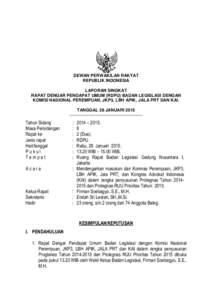 DEWAN PERWAKILAN RAKYAT REPUBLIK INDONESIA LAPORAN SINGKAT RAPAT DENGAR PENDAPAT UMUM (RDPU) BADAN LEGISLASI DENGAN KOMISI NASIONAL PEREMPUAN, JKP3, LBH APIK, JALA PRT DAN KAI. TANGGAL 28 JANUARI 2015