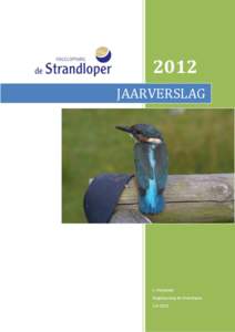 2012 JAARVERSLAG L. Heijselaar Vogelopvang de strandloper[removed]