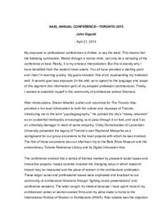 AASL ANNUAL CONFERENCE—TORONTO 2015 John Giganti April 21, 2015 My exposure to professional conferences is limited, to say the least. This means that the following summation, filtered through a novice mind, can only be