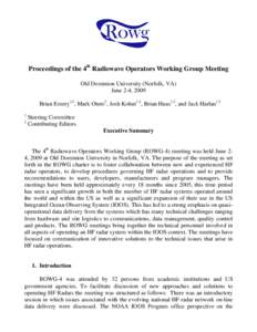 Proceedings of the 4th Radiowave Operators Working Group Meeting Old Dominion University (Norfolk, VA) June 2-4, 2009 Brian Emery1,2, Mark Otero2, Josh Kohut1,2, Brian Haus1,2, and Jack Harlan1,2 1 2