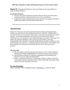 HHS Office of Healthcare Quality 2010 Regional Projects for the Prevention of HAIs  Region IX: Strengthening Healthcare-Associated Infections Prevention Efforts in Small and Rural Hospitals Key Project Elements: Advance 